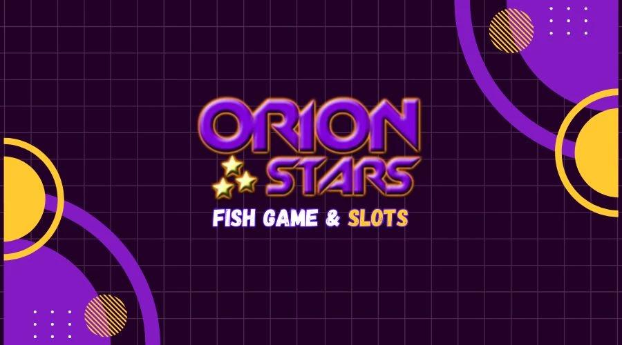 Orion Stars sweepstakes: basic details