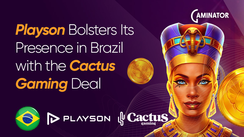 Playson and Cactus Gaming in Brazil