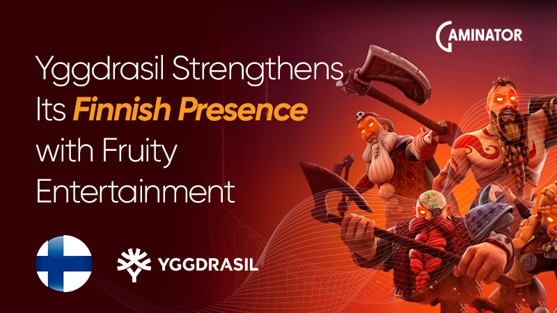 Yggdrasil and Fruity Entertainment in Finland