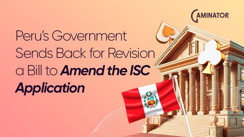Peru’s bill amending the ISC application: return for revision