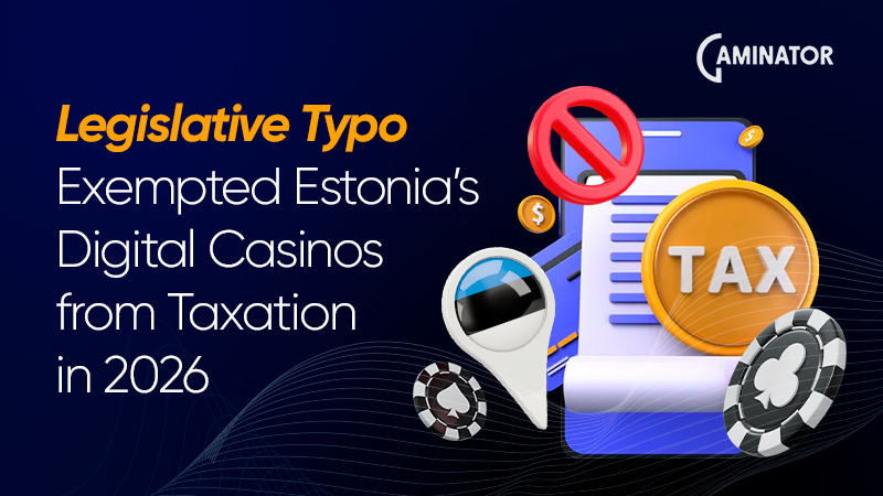 iGaming in Estonia: no tax in 2026 due to a typo