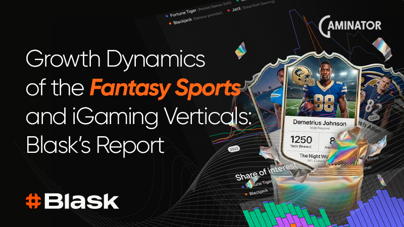 Fantasy sports upturn Fantasy sports upturn: Blask’s report